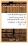 Henri-Louis Duhamel Du Monceau, Duhamel du monceau-h, Duhamel Du Monceau-H L - Traite de la fabrique des
