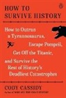 Cody Cassidy - How to Survive History