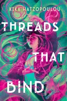 Kika Hatzopoulou - Threads That Bind