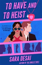 Sara Desai - To Have and to Heist
