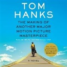 Full Cast, Peter Gerety, Tom Hanks, Knopf, Natalie Morales, Ego Nwodim... - The Making of Another Major Motion Picture Masterpiece (Audio book)