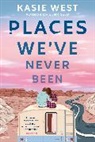 Kasie West - Places We've Never Been