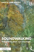 Jacek Smolicki, Jacek Smolicki - Soundwalking
