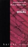 Hanna Segal, Hanna Segal - Introduction to the Work of Melanie Klein