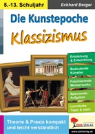 Eckhard Berger - Die Kunstepoche KLASSIZISMUS