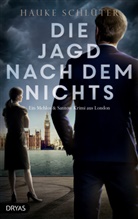 Hauke Schlüter - Die Jagd nach dem Nichts