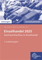 Martin Debus, Philipp Geimer, Michael Hauck, Michael u a Hauck, Patrick Meissner, Katherina Roik... - Lösungen zu 91945 Lernsituationen Einzelhandel 2025, 3. Ausb.jahr