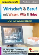 Friedhelm Heitmann - Wirtschaft und Beruf mit Wissen, Witz und Grips