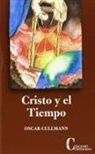 Oscar Cullmann - Cristo y el tiempo