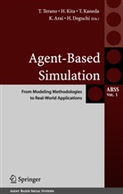 Kiyoshi Arai, Hiroshi Deguchi, Toshiyuki Kaneda, Hajime Kita, Takao Terano - Agent-Based Simulation: From Modeling Methodologies to Real-World Applications