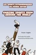 Douglas McLaughlin - Amazing Sports from Around the World (French-English) LES SPORTS EXTRAORDINAIRES DU MONDE ENTIER