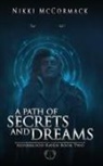 Nikki McCormack - A Path of Secrets and Dreams