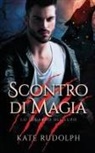 Kate Rudolph - Scontro di Magia