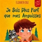 Elizabeth Cole - Je Suis Plus Fort que mes Angoisses