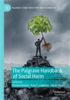 Pamela Davies, Paul Leighton, Tanya Wyatt - The Palgrave Handbook of Social Harm