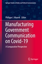 Philippe J Maarek, Philippe J. Maarek - Manufacturing Government Communication on Covid-19