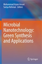 Mohammad Azam Ansari, Mohammad Azam Ansari, Rehman, Suriya Rehman - Microbial Nanotechnology: Green Synthesis and Applications