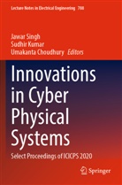 Umakanta Choudhury, Sudhir Kumar, Jawar Singh - Innovations in Cyber Physical Systems
