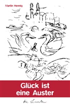 Martin Hennig - Glück ist eine Auster