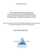Dr Wolfgang Schröder, Dr. Wolfgang Schröder, Wolfgang Schröder - Führung Personalmanagement Personalentwicklung. Systemdenken, Erfahrungen, direkt einsetzbare Tools