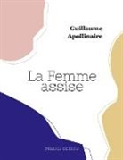 Guillaume Apollinaire - La Femme assise