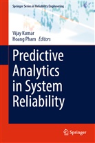 Vijay Kumar, Pham, Hoang Pham - Predictive Analytics in System Reliability