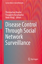 Reda Alhajj, Thirimachos Bourlai, Panagiotis Karampelas - Disease Control Through Social Network Surveillance