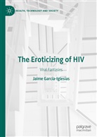 Jaime García-Iglesias - The Eroticizing of HIV