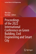 Wei Guo, Qian, Kai Qian - Proceedings of the 2022 International Conference on Green Building, Civil Engineering and Smart City, 2 Teile
