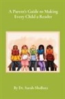 Sarah Shabazz - A Parent's Guide to Making Every Child a Reader