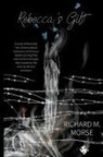 Richard Michael Morse - Rebecca's Gift