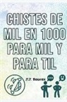 J. J. Bernier - Chistes de 1000 en Mil para mil y para til