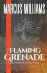 Marcus Williams - The Flaming Grenade