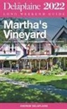 Andrew Delaplaine - Martha's Vineyard - The Delaplaine 2022 Long Weekend Guide