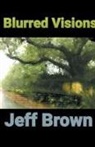 Jeff Brown - Blurred Visions
