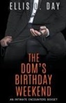 Ellis O. Day - The Dom's Birthday Weekend