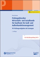 Erwin Bauschmann - Prüfungsklassiker Wirtschafts- und Sozialkunde für Kaufleute für Groß- und Außenhandelsmanagement