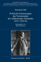Heinrich Claß, Björn Hofmeister - Politische Erinnerungen des Vorsitzenden des Alldeutschen Verbandes 1915-1933-36.