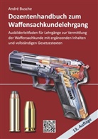 André Busche - Dozentenhandbuch zum Waffensachkundelehrgang
