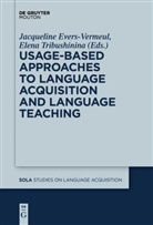 Jacqueline Evers-Vermeul, Tribushinina, Elena Tribushinina - Usage-Based Approaches to Language Acquisition and Language Teaching