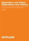 Vilmos Ágel, Ludwig M. Eichinger, Hans Werner Eroms, Peter Hellwig, Hans Jürgen Heringer, Henning Lobin... - Dependenz und Valenz / Dependency and Valency - 2. Halbband: Dependenz und Valenz 2.Teilband. Halbbd.2