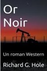 Richard G. Hole - Or Noir