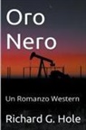 Richard G. Hole - Oro Nero