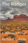 Richard G. Hole - The Ranger
