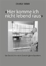 Grob Charly, Charly Grob - Hier komme ich nicht lebend raus