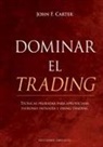 John F. Carter - Dominar El Trading