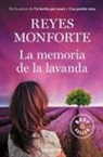 Reyes Monforte - La memoria de la lavanda