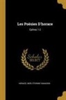 Horace, Noel Etienne Sanadon, Noël Étienne Sanadon - Les Poësies d'Horace: Epîtres 1-2