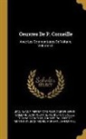 Pierre Corneille, Gabriel Henri Gaillard, Jean Racine - Oeuvres de P. Corneille: Avec Les Commentaires de Voltaire, Volumen II