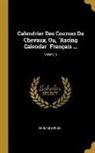 Thomas Bryon - Calendrier Des Courses De Chevaux, Ou, "Racing Calendar" Français ...; Volume 6